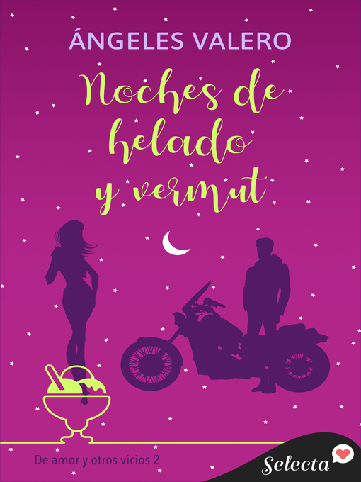 Title details for Noches de helado y vermut (De amor y otros vicios 2) by Ángeles Valero - Wait list
